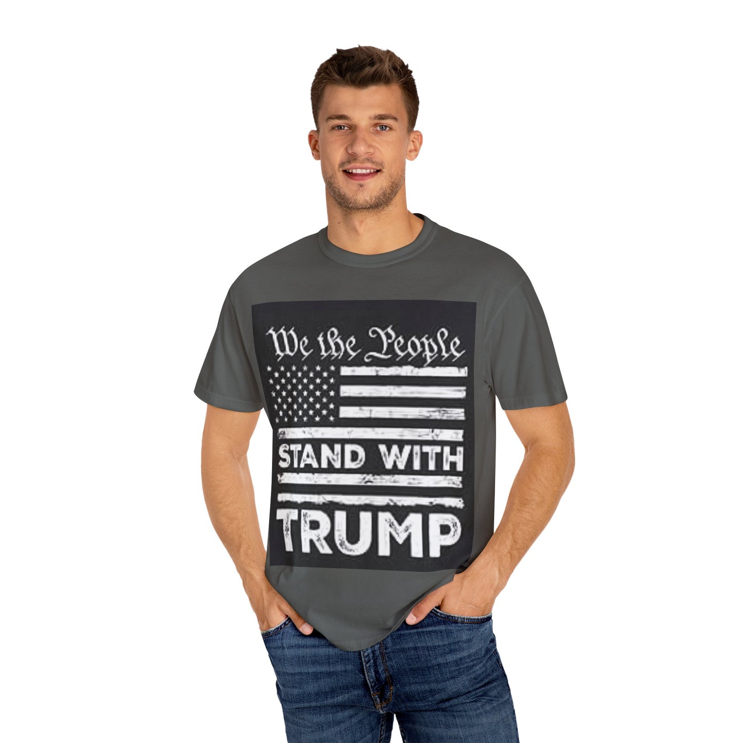 Garment-Dyed T-Shirt - We the People Stand with Trump - Patriotic Tee