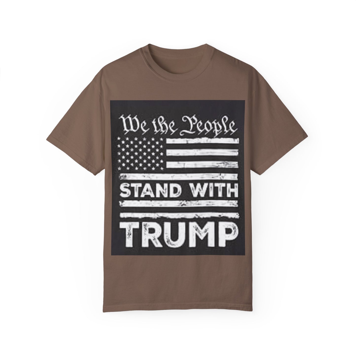 Garment-Dyed T-Shirt - We the People Stand with Trump - Patriotic Tee